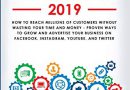 Social Media Marketing 2019: How to Reach Millions of Customers Without Wasting Your Time and Money – Proven Ways to Grow Your Business on Instagram, YouTube, Twitter, and Facebook
